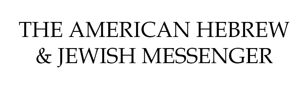 American Hebrew & Jewish Messenger